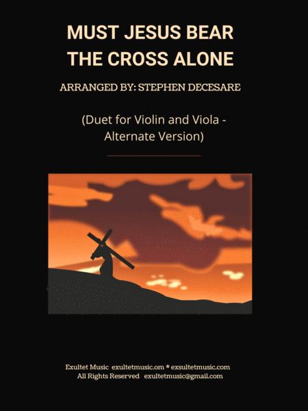 Must Jesus Bear The Cross Alone Duet For Violin And Viola Alternate Version Sheet Music