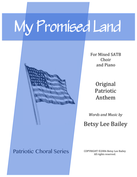 Free Sheet Music My Promised Land Patriotic Anthem Satb