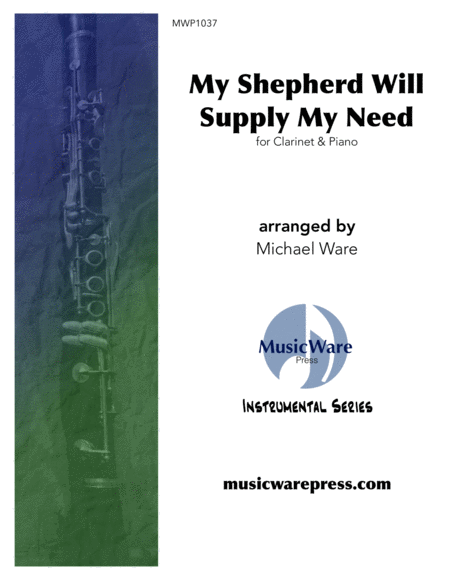 Free Sheet Music My Shepherd Will Supply My Need Clarinet