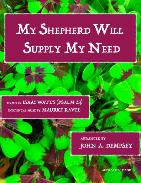 My Shepherd Will Supply My Need Psalm 23 Alto Sax And Piano Sheet Music