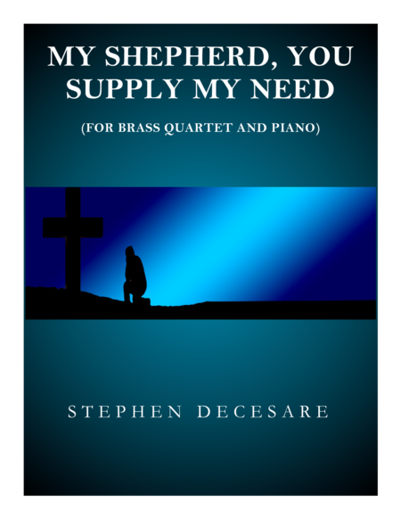 Free Sheet Music My Shepherd You Supply My Need For Brass Quartet