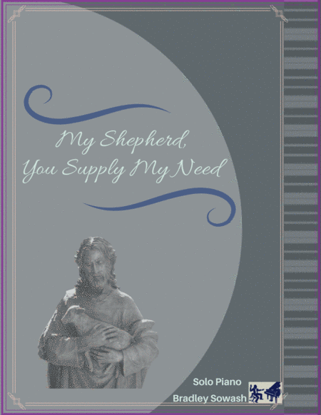 My Shepherd You Supply My Need Solo Piano Sheet Music