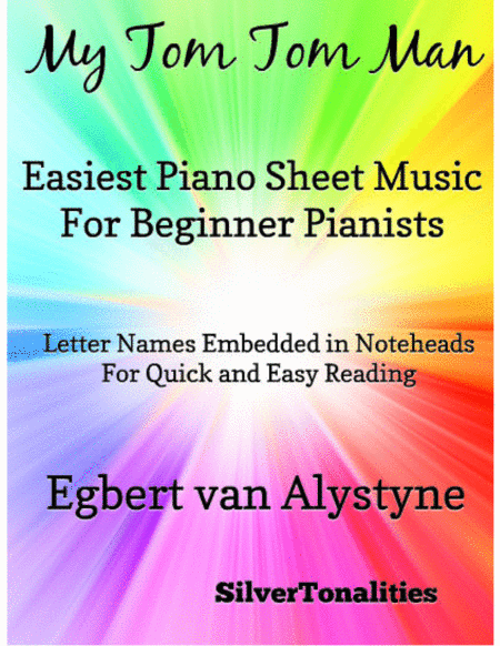 My Tom Tom Man Easiest Piano Sheet Music For Beginner Pianists Sheet Music