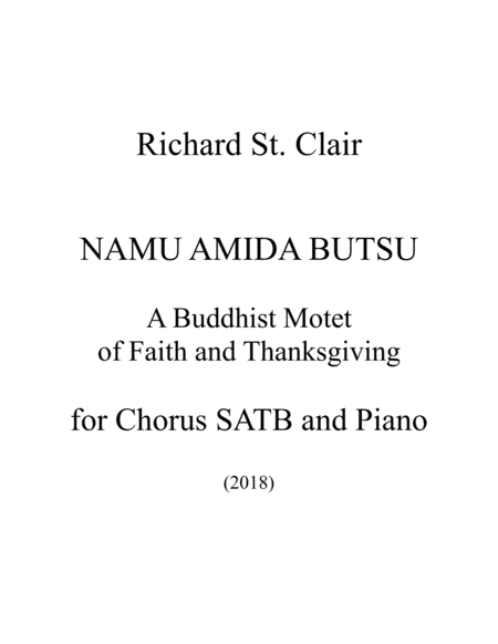 Namu Amida Butsu A Buddhist Motet Of Faith And Thanksgiving For Satb Chorus And Piano Sheet Music