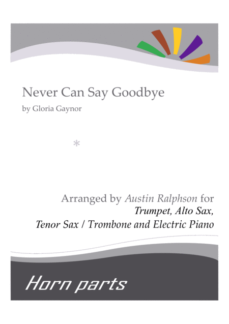 Never Can Say Goodbye Horn Parts And Electric Piano Sheet Music