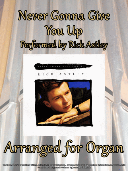 Free Sheet Music Never Gonna Give You Up By Rick Astley Arranged For Organ