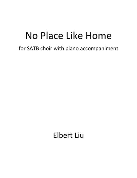 No Place Like Home For Satb Choir And Piano Accompaniment Sheet Music