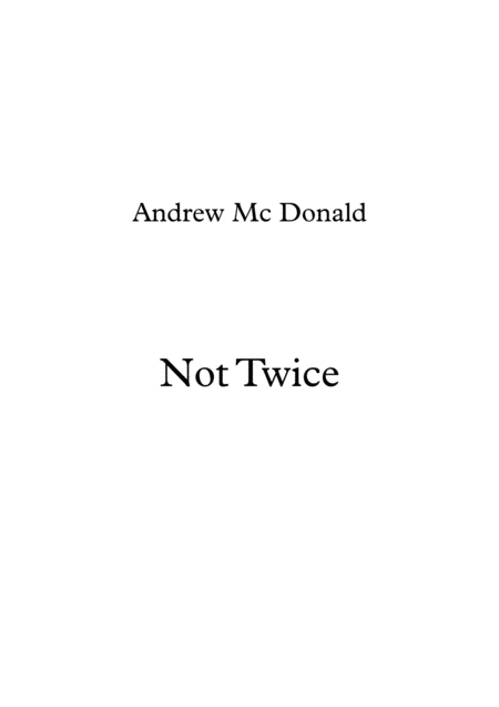 Not Twice Sheet Music