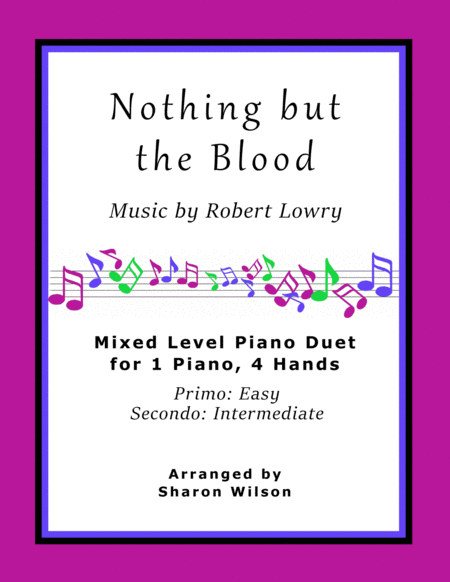 Free Sheet Music Nothing But The Blood Easy Piano Duet 1 Piano 4 Hands