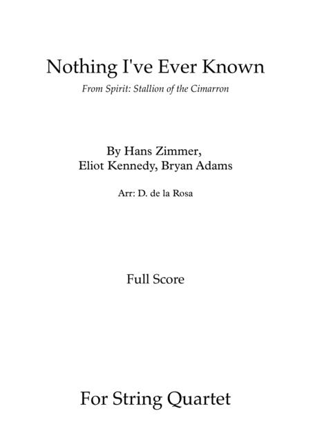 Nothing I Ve Ever Known From Spirit Stallion Of The Cimarron Bryan Adams And Hans Zimmer For String Quartet Full Score And Parts Sheet Music