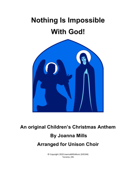 Nothing Is Impossible With God An Original Childrens Christmas Anthem For Unison Choir Sheet Music