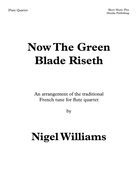 Now The Green Blade Riseth For Flute Quartet Sheet Music