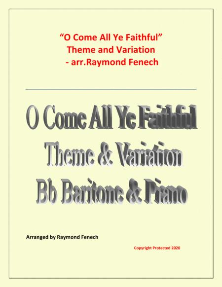 O Come All Ye Faithful Adeste Fidelis Theme And Variation For Bb Baritone And Piano Advanced Level Sheet Music