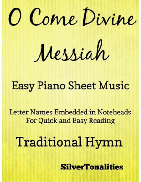 O Come Divine Messiah Traditional Advent Easy Piano Sheet Music Sheet Music