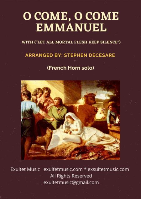 O Come O Come Emmanuel With Let All Mortal Flesh Keep Silence French Horn And Piano Sheet Music