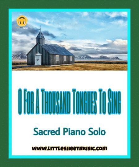 Free Sheet Music O For A Thousand Tongues To Sing Sacred Piano Solo