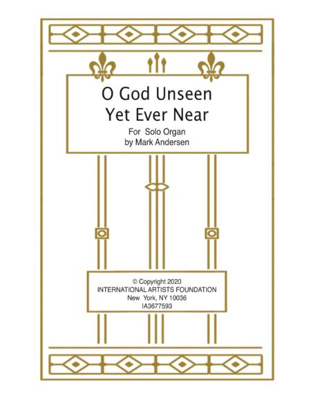 Free Sheet Music O God Unseen Yet Ever Near Organ Solo