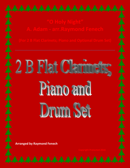 O Holy Night 2 B Flat Clarinets Piano And Optional Drum Set Intermediate Level Sheet Music