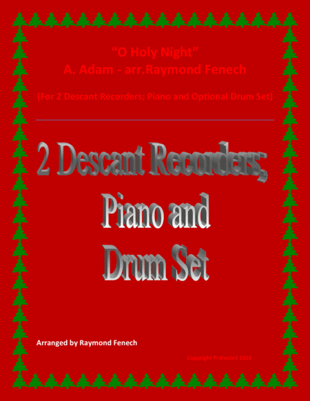 O Holy Night 2 Descant Recorders Piano And Optional Drum Set Intermediate Level Sheet Music