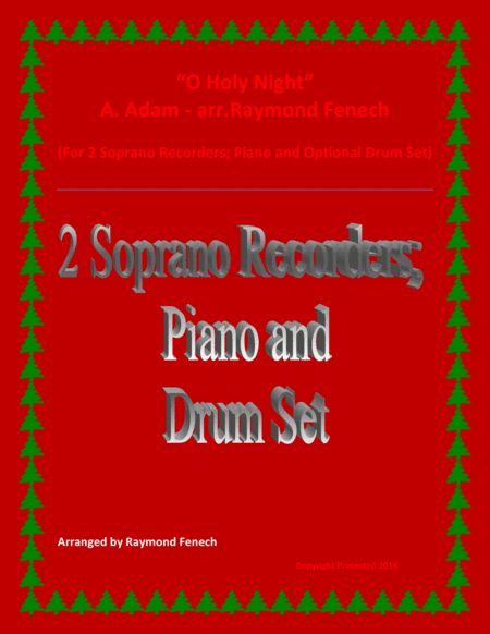 O Holy Night 2 Soprano Recorders Piano And Optional Drum Set Intermediate Level Sheet Music