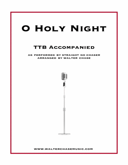 O Holy Night As Performed By Straight No Chaser Ttb Sheet Music