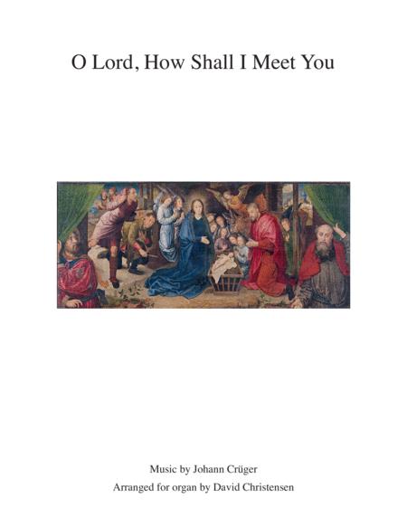 O Lord How Shall I Meet You Sheet Music