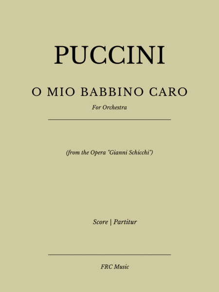 O Mio Babbino Caro For Orchestra From The Opera Gianni Schicchi Sheet Music