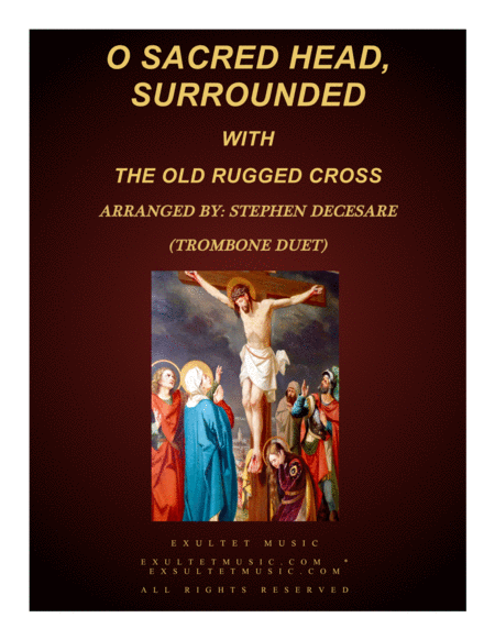 Free Sheet Music O Sacred Head Surrounded With The Old Rugged Cross Trombone Duet
