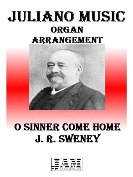 O Sinner Come Home J R Sweney Easy Organ Sheet Music