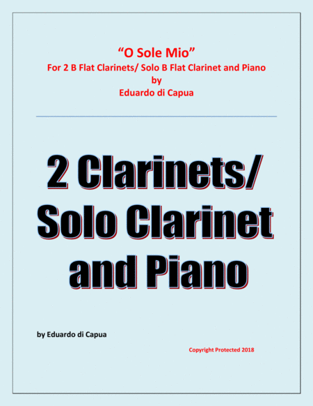 Free Sheet Music O Sole Mio 2 B Flat Clarinets And Piano