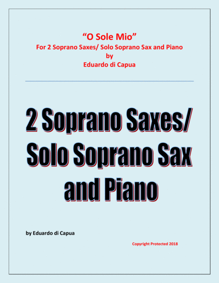 O Sole Mio 2 Soprano Saxophones And Piano Sheet Music