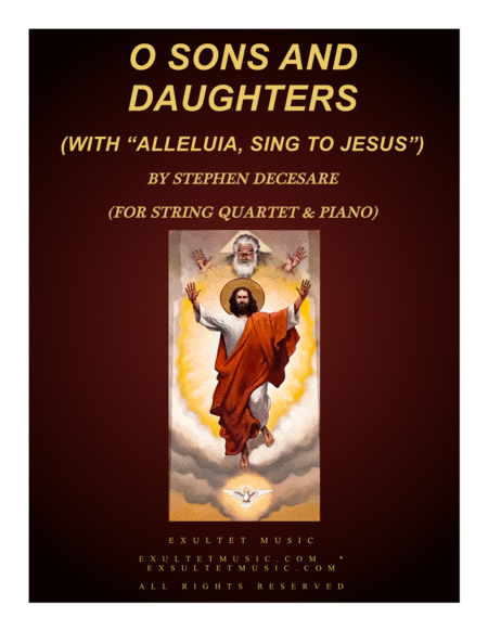 O Sons And Daughters With Alleluia Sing To Jesus For String Quartet Piano Sheet Music