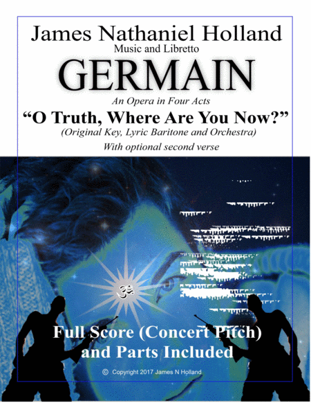 O Truth Where Are You Now Aria For Lyric Baritone And Orchestra From The Contemporary Opera Germain Sheet Music
