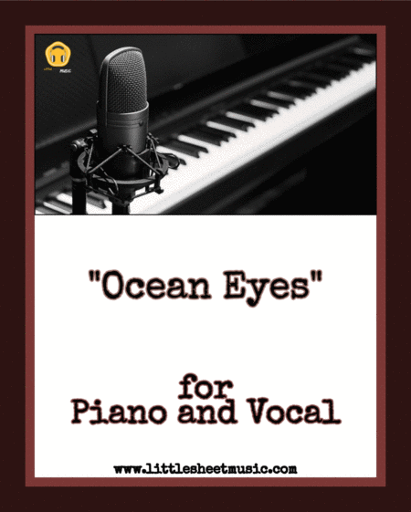 Ocean Eyes Piano Vocal Sheet Music