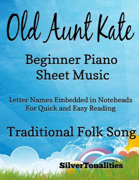 Old Aunt Kate Beginner Piano Sheet Music Sheet Music