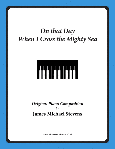 On That Day When I Cross The Mighty Sea Sheet Music