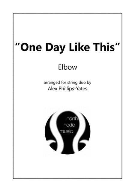 One Day Like This By Elbow String Duo Violin And Cello Sheet Music