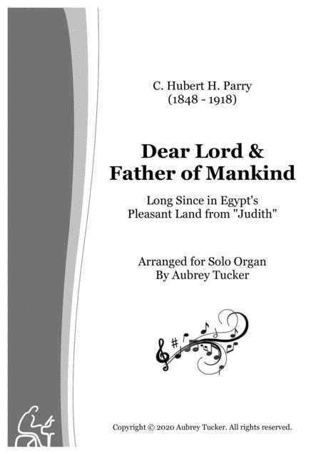 Organ Dear Lord And Father Of Mankind Aria Long Since In Egypts Pleasant Land From Judith C Hubert H Parry Sheet Music