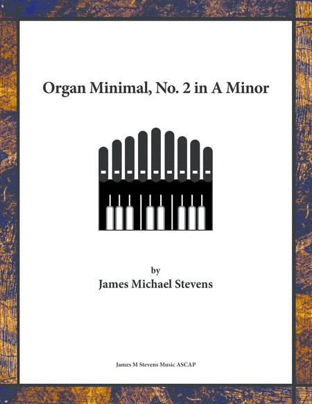 Free Sheet Music Organ Minimal No 2 In A Minor