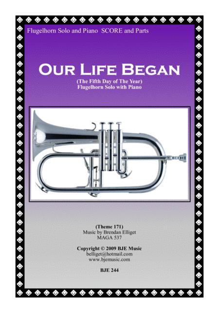 Our Life Began The Fifth Day Of The Year Flugelhorn Solo And Piano Sheet Music