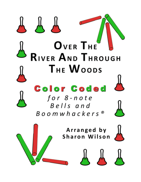 Over The River And Through The Woods For 8 Note Bells And Boomwhackers With Color Coded Notes Sheet Music