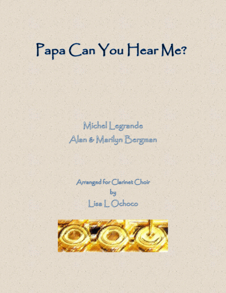 Free Sheet Music Papa Can You Hear Me For Clarinet Choir