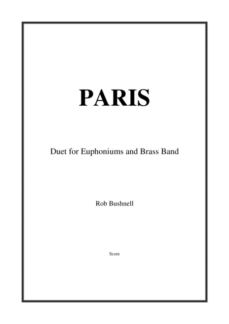 Paris Rob Bushnell Euphonium Duet And Brass Band Sheet Music