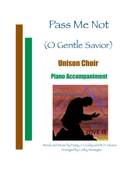 Pass Me Not Or Pass Me Not O Gentle Savior Unison Choir Piano Accompaniment Sheet Music