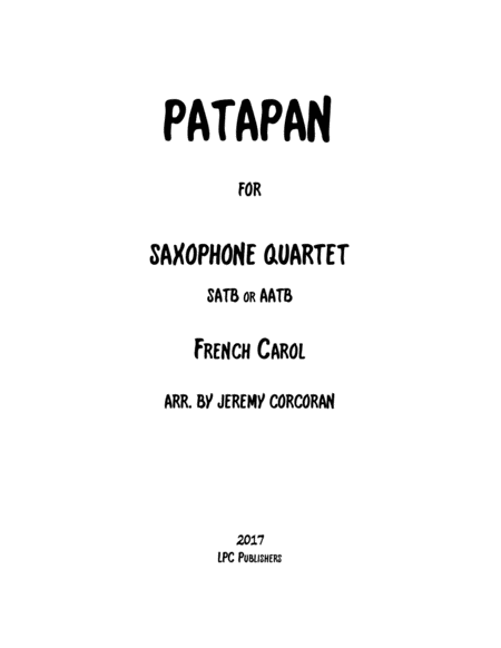 Free Sheet Music Patapan For Saxophone Quartet Satb Or Aatb