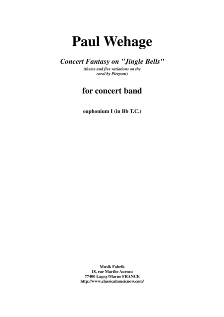 Paul Wehage Concert Fantasy On Jingle Bells Theme And Five Variations On The Carol By Pierpont For Concert Band 1st Euphonium In Bb Treble Clef Part Sheet Music