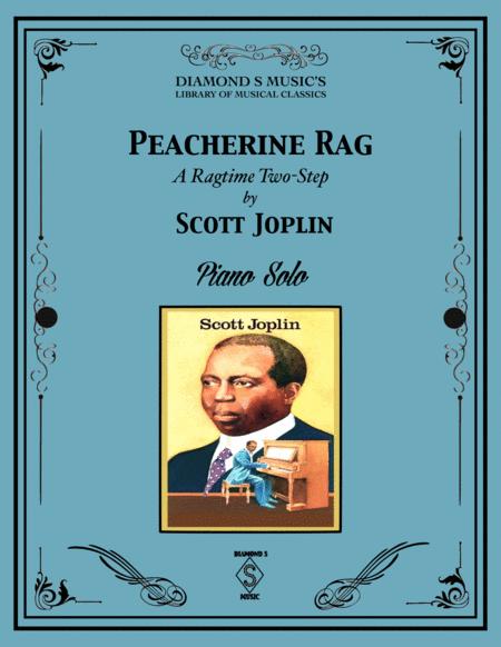 Peacherine Rag A Ragtime Two Step Scott Joplin Piano Solo Sheet Music