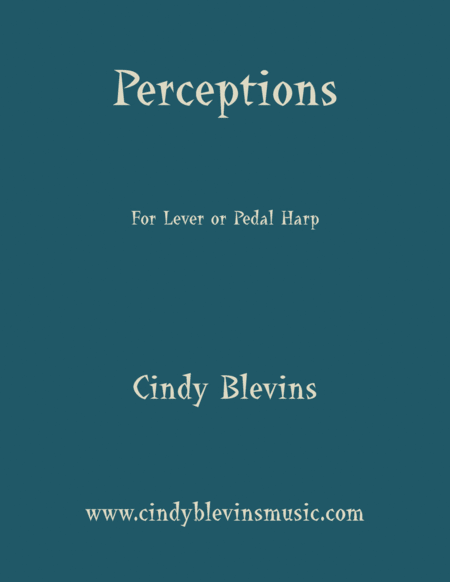 Perceptions An Original Solo For Lever Or Pedal Harp From My Book Perceptions The Version For Larger Harps Sheet Music