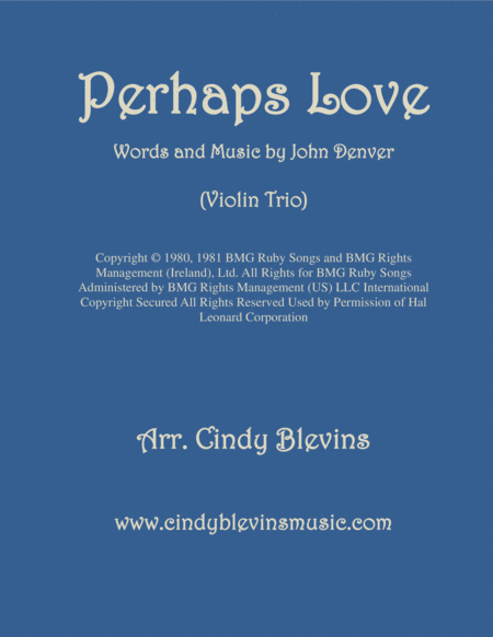 Perhaps Love Arranged For Violin Trio Sheet Music