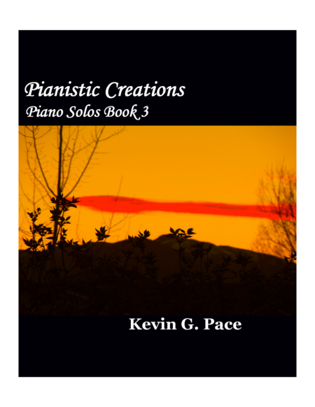 Pianistic Creations Original Music For Piano Solo Volume 3 Sheet Music